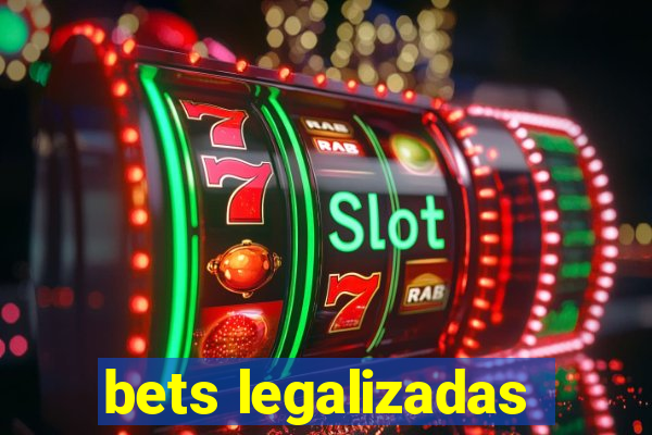 bets legalizadas